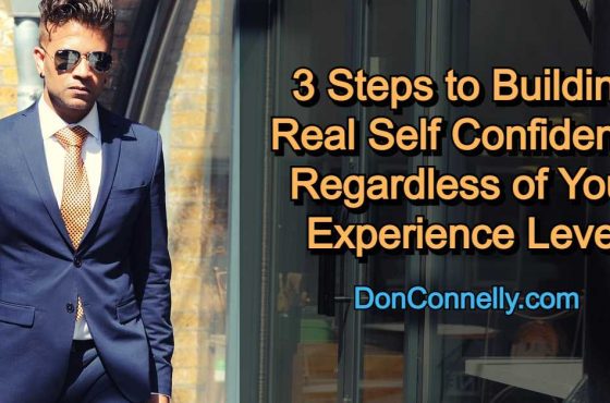 3 Steps to Build Your Self Confidence Regardless of Your Experience Level