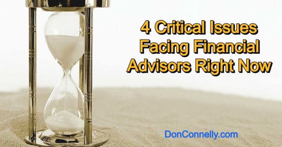 4 Critical Issues Facing Financial Advisors Right Now