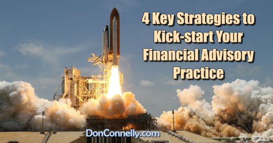 4 Key Strategies to Kick-start Your Financial Advisory Practice