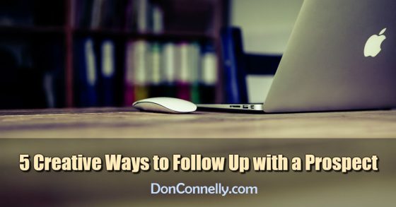 5 Creative Ways to Follow Up with a Prospect