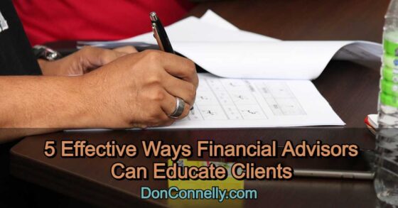 5 Effective Ways Financial Advisors Can Educate Clients