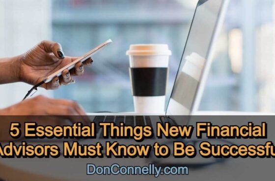 5 Essential Things New Financial Advisors Must Know to Be Successful