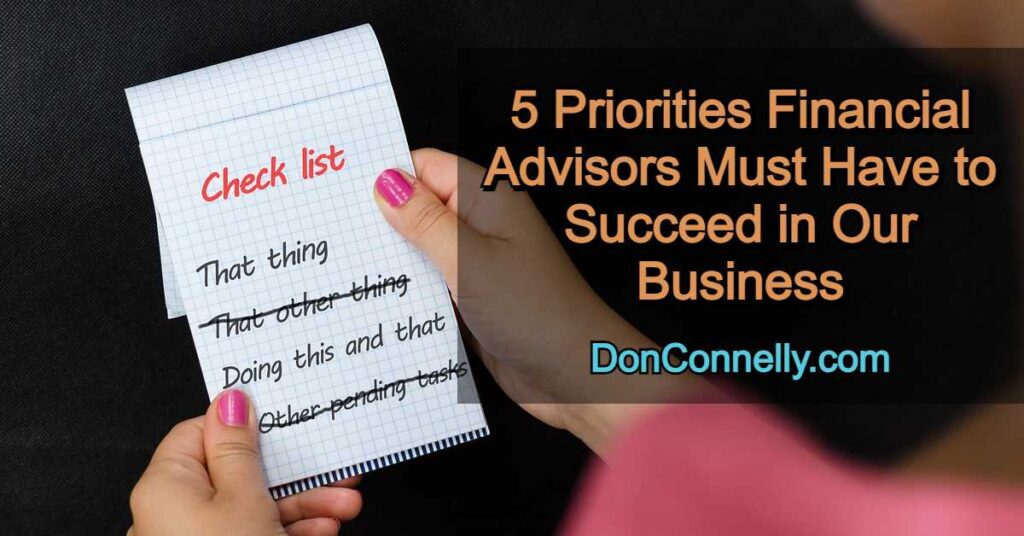 5 Priorities Financial Advisors Must Have to Succeed in Our Business