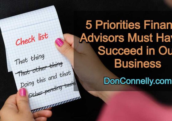 5 Priorities Financial Advisors Must Have to Succeed in Our Business