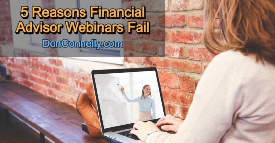 5 Reasons Financial Advisor Webinars Fail