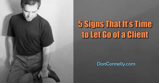 5 Signs That It’s Time to Let Go of a Client