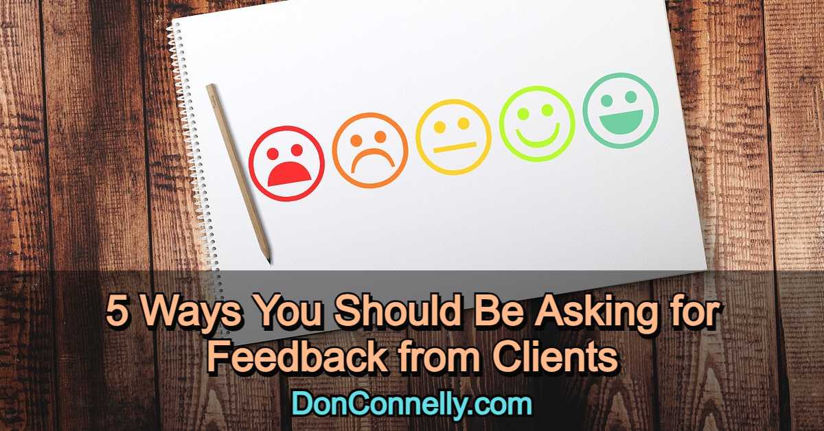 5 Ways You Should Be Asking for Feedback from Clients