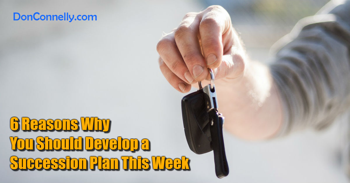 6 Reasons Why You Should Develop a Succession Plan This Week
