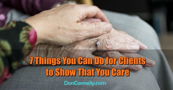 7 Things You Can Do for Clients to Show That You Care