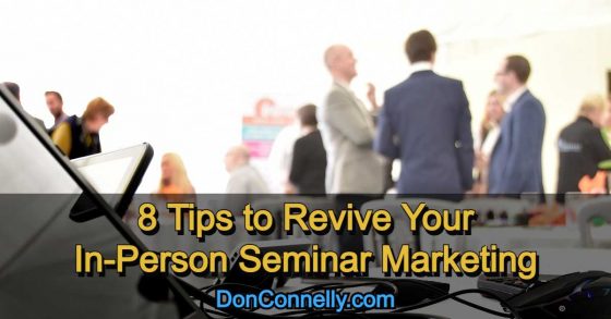 8 Tips to Revive Your In-Person Seminar Marketing