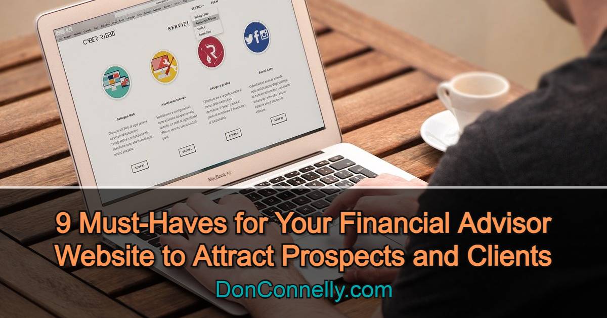 9 Must-Haves for Your Financial Advisor Website to Attract Prospects and Clients