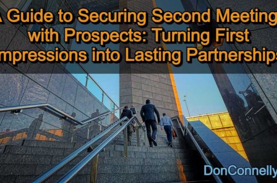 A Guide to Securing Second Meetings with Prospects - Turning First Impressions into Lasting Partnerships