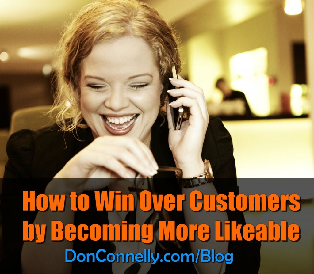 How to Win Over Clients by Becoming More Likeable | Don Connelly