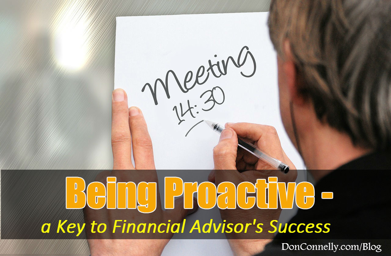 Being Proactive Is a Key to Financial Advisors Success