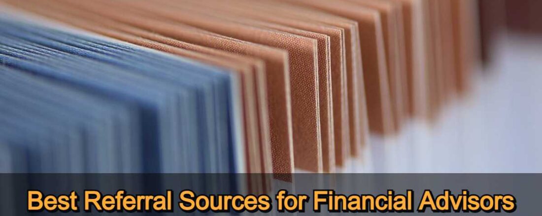 Best Referral Sources for Financial Advisors