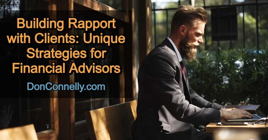 Building Rapport with Clients - Unique Strategies for Financial Advisors