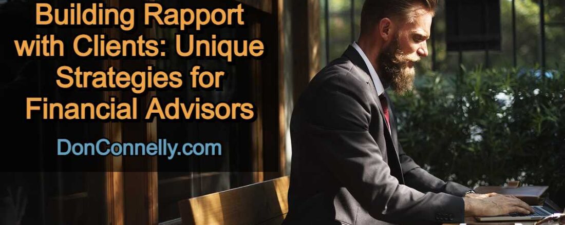 Building Rapport with Clients - Unique Strategies for Financial Advisors