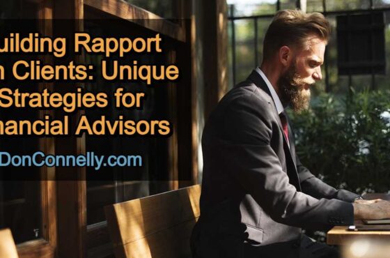 Building Rapport with Clients - Unique Strategies for Financial Advisors