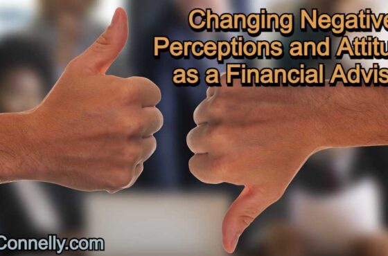 Changing Negative Perceptions and Attitudes as a Financial Advisor