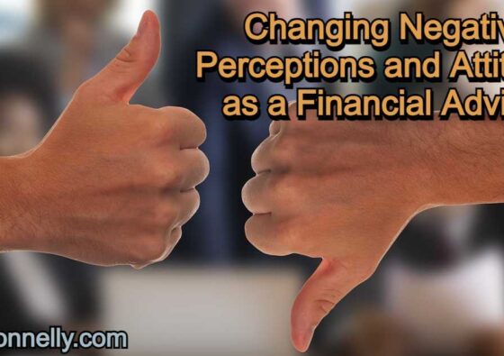 Changing Negative Perceptions and Attitudes as a Financial Advisor