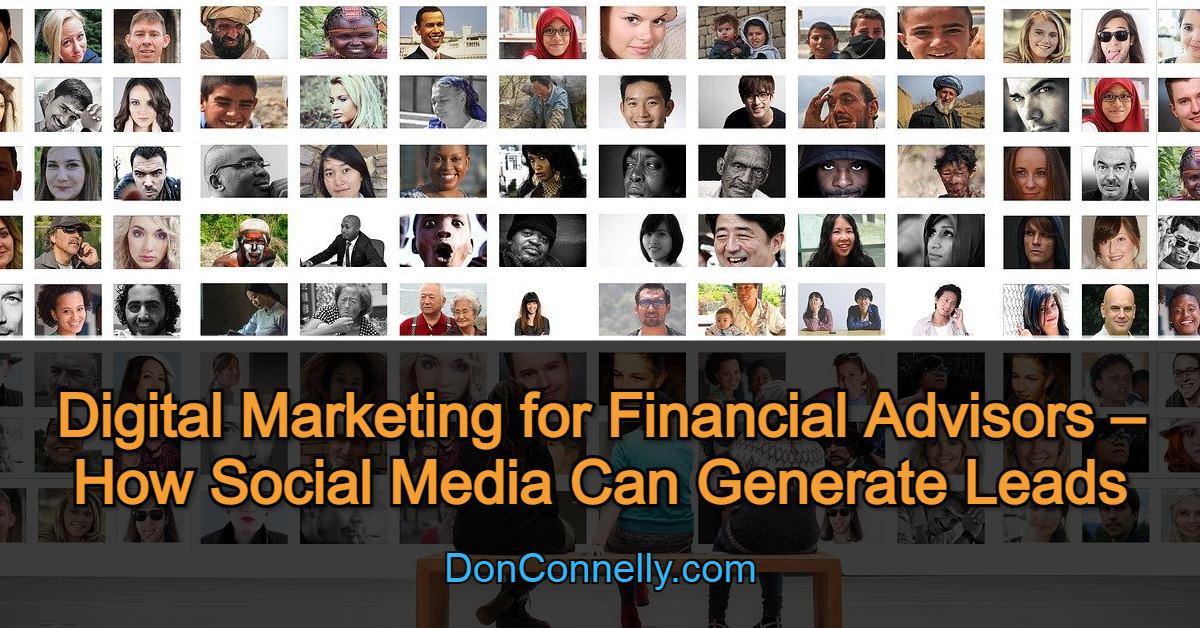 Digital Marketing for Financial Advisors – How Social Media Can Generate Leads