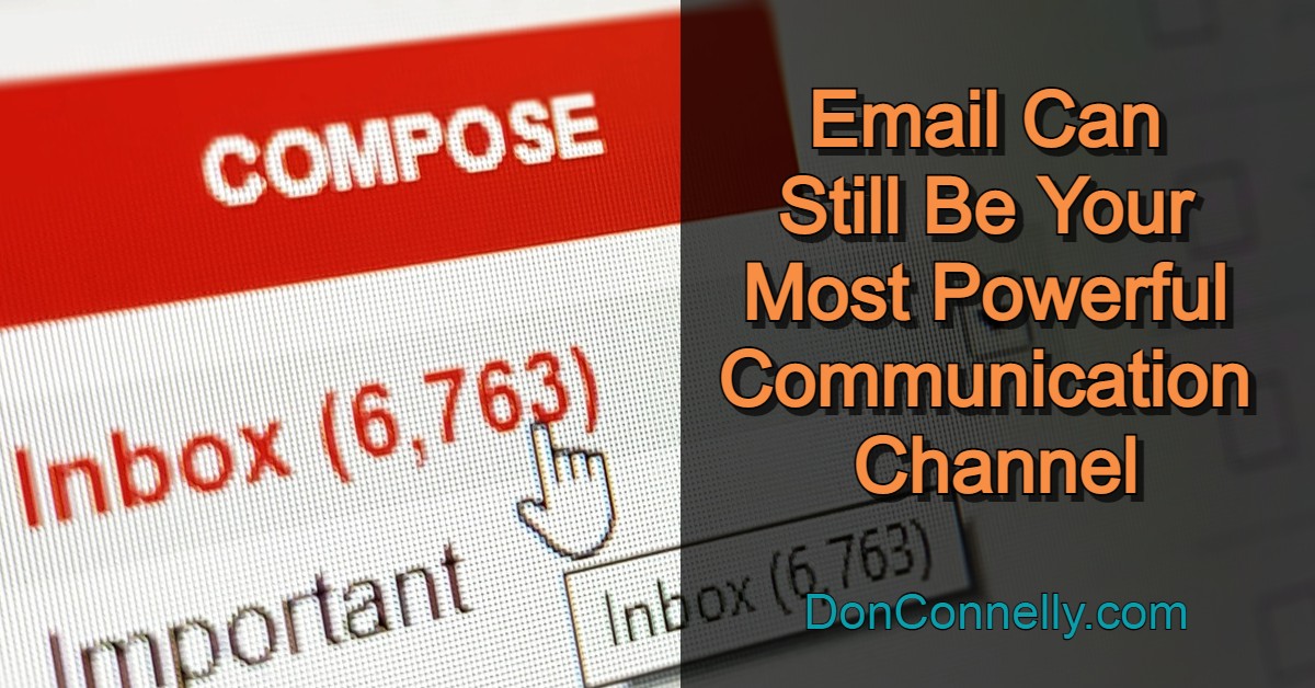 Email Can Still Be Your Most Powerful Communication Channel