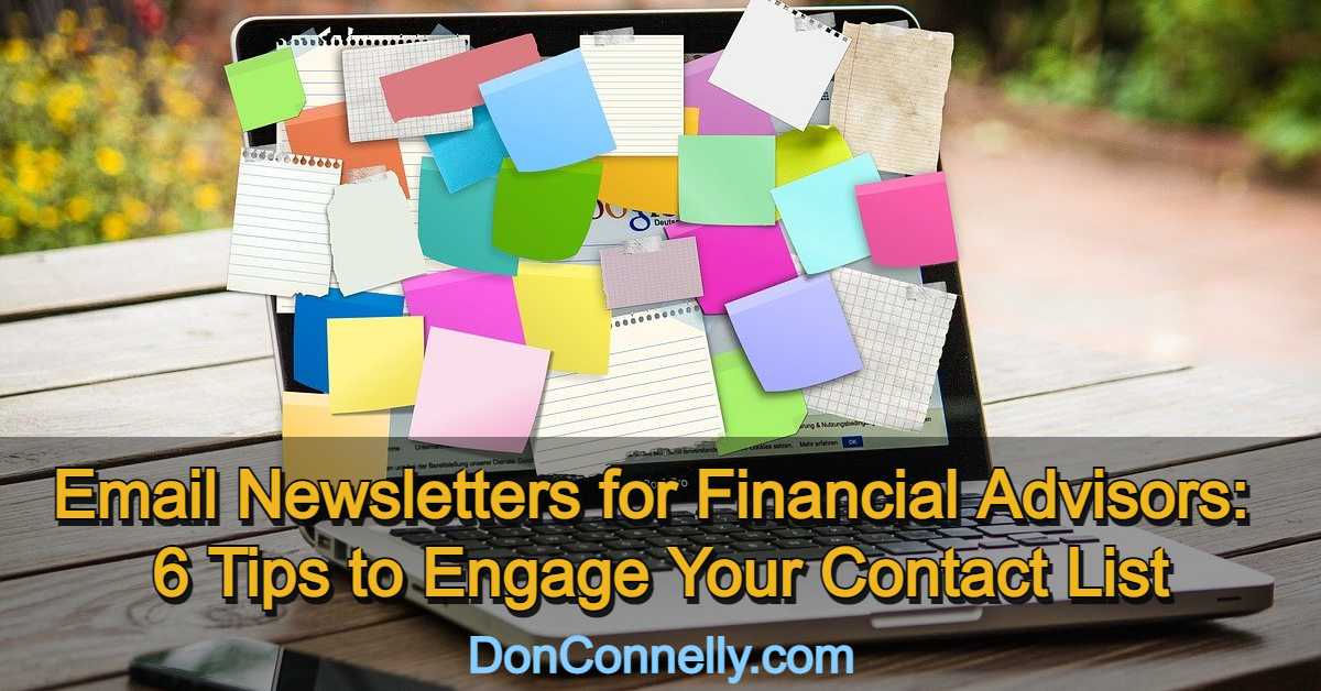 Email Newsletters for Financial Advisors - 6 Tips to Engage Your Contact List