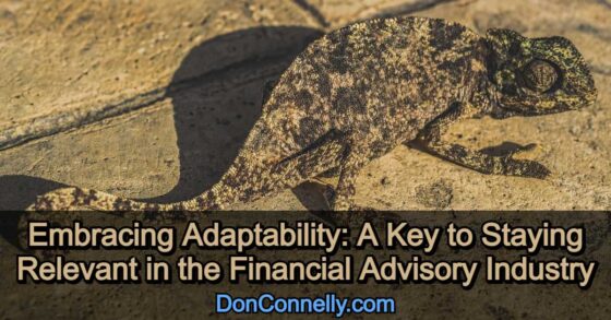 Embracing Adaptability: A Key to Staying Relevant in the Financial Advisory Industry