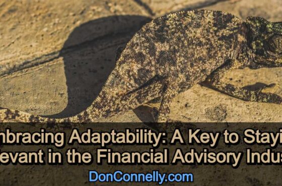 Embracing Adaptability: A Key to Staying Relevant in the Financial Advisory Industry