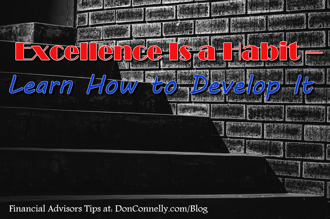 Excellence is a habit - how to develop it