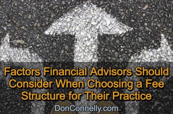 Factors Financial Advisors Should Consider When Choosing a Fee Structure for Their Practice
