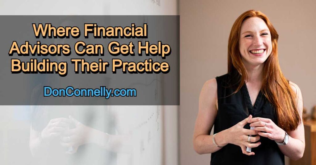 Financial Advisors Get Help Building Your Practice