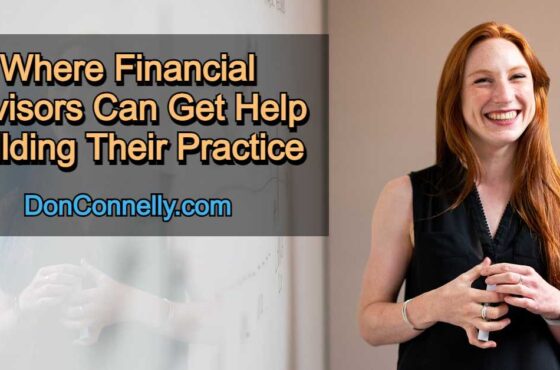 Financial Advisors Get Help Building Your Practice