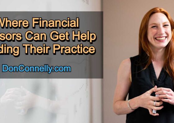 Financial Advisors Get Help Building Your Practice