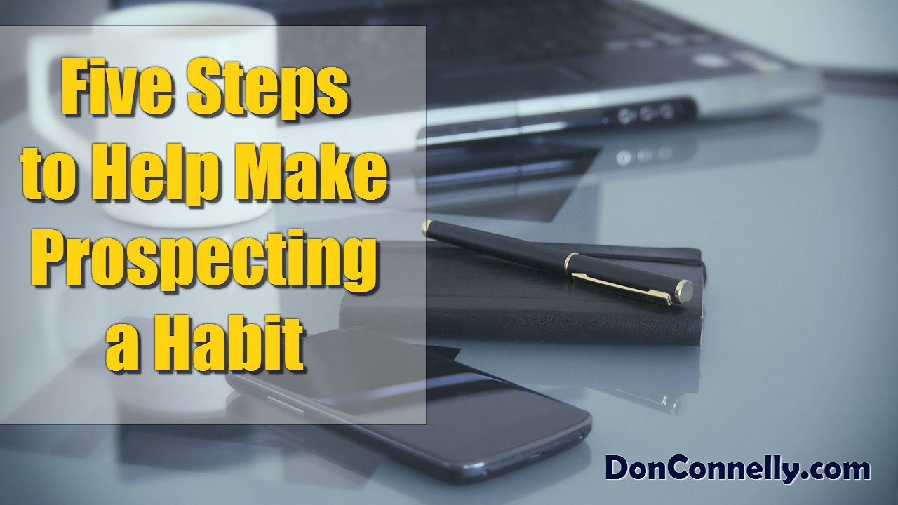 Five Steps to Help Make Prospecting a Habit