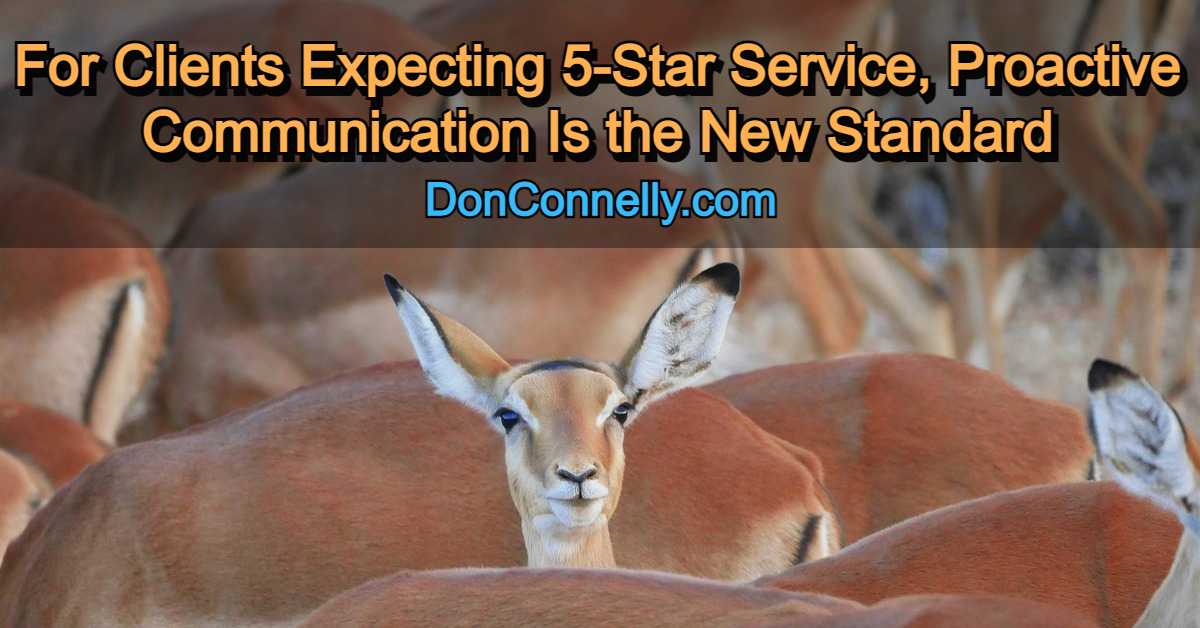 For Clients Expecting 5-Star Service, Proactive Communication Is the New Standard