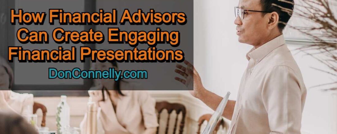 How Financial Advisors Can Create Engaging Financial Presentations