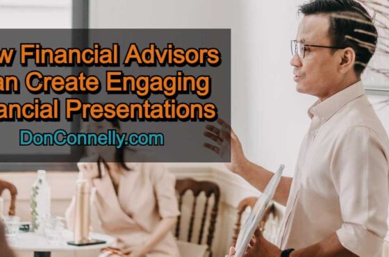 How Financial Advisors Can Create Engaging Financial Presentations