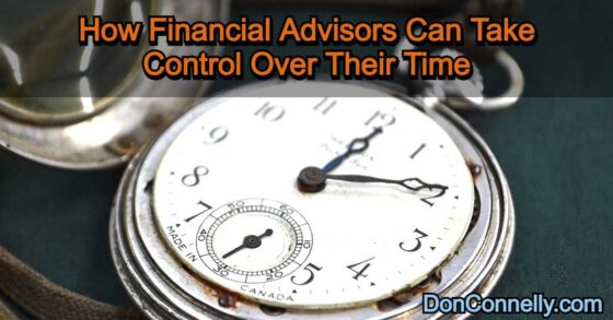 How Financial Advisors Can Take Control Over Their Time