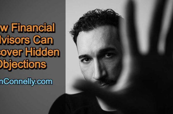 How Financial Advisors Can Uncover Hidden Objections