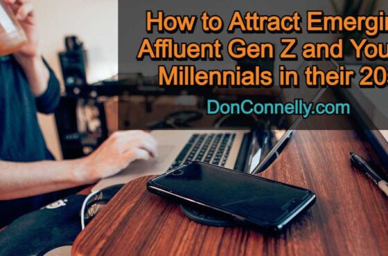 How to Attract Emerging Affluent Gen Z and Young Millennials in their 20s
