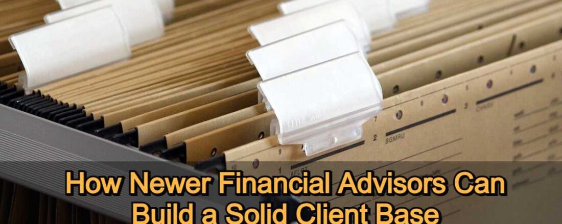 How to Build a Client Base as a Financial Advisor