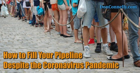 How to Fill Your Pipeline Despite the Coronavirus Pandemic