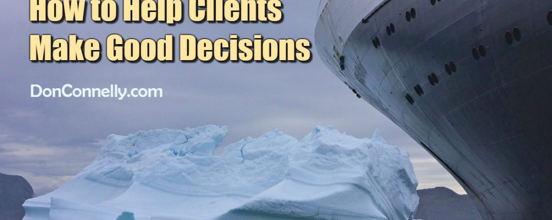 How to Help Clients Make Good Decisions