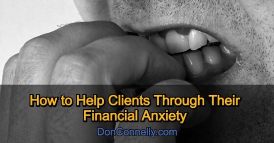 How to Help Clients Through Their Financial Anxiety