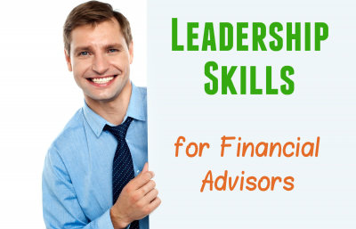 Leadership Skills for Financial Advisors