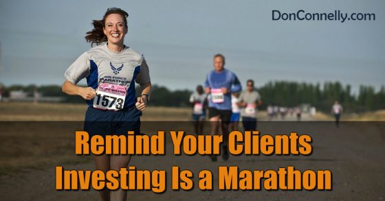 Remind Your Clients Investing Is a Marathon
