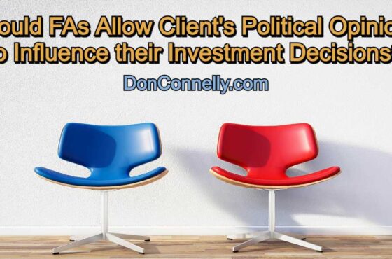 Should FAs Allow Client's Political Opinions to Influence their Investment Decisions?
