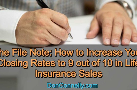 The File Note - How to Increase Your Closing Rates to 9 out of 10 in Life Insurance Sales