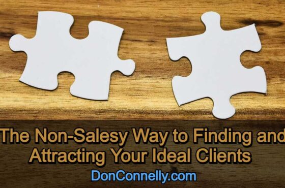 The Non-Salesy Way to Finding and Attracting Your Ideal Clients